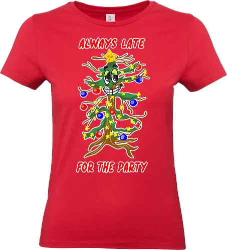 Immer zu spät zu Partys – Dry January - lustig, sarkasmus, winter, weihnachten, weihnachtsbaum, trockener humor, ironisch, feier, verspätet, meme stil, cartoon, comic stil, funny design, jahresanfang, januar, dry january, zu spät, party, partys, humor, feierabend, geschenkidee, trendig, winterhumor, satire - Standard T-Shirt (Women)