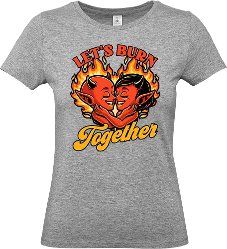 Valentines Burn Together - Valentine's Day, Valentine, Valentines Day, Valentines, Demon, Devil, Heart, Fire, Hell, Love, Romance, Romantic, Burning, Burn, Spooky, Creepy, Halloween, Scary, Traditional Tattoo, Tattoo, Old School Tattoo, Tattoos, Vintage, Retro, Retro Vintage - Standard T-Shirt (Women)