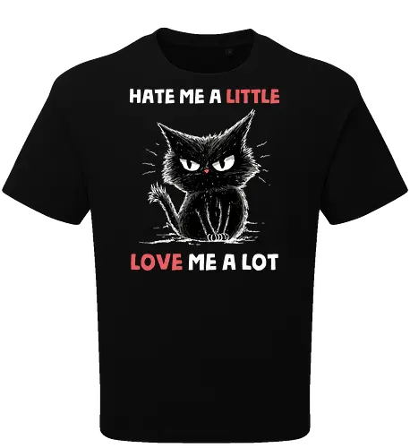 Hate Me A Little Love Me A Lot