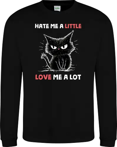 Hate Me A Little Love Me A Lot