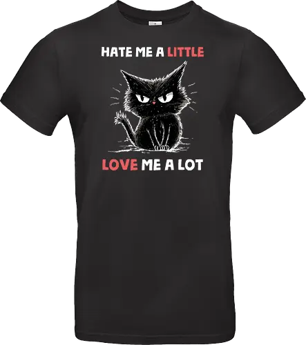 Hate Me A Little Love Me A Lot