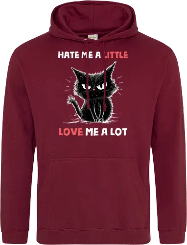 Hate Me A Little Love Me A Lot