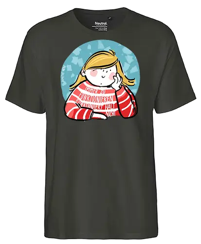 Immer funktionieren... - Ringelpullisprüche, Ringeldinger, streifenweise, Spruch, Weisheit, Motivation, Ringelpulli, SprücheShirt, Cartoon Illustration, Statement, Handgezeichnet, Humor, Selbstironie, Streifenpulli, Spruchshirt, deutsch - Fairtrade T-Shirt