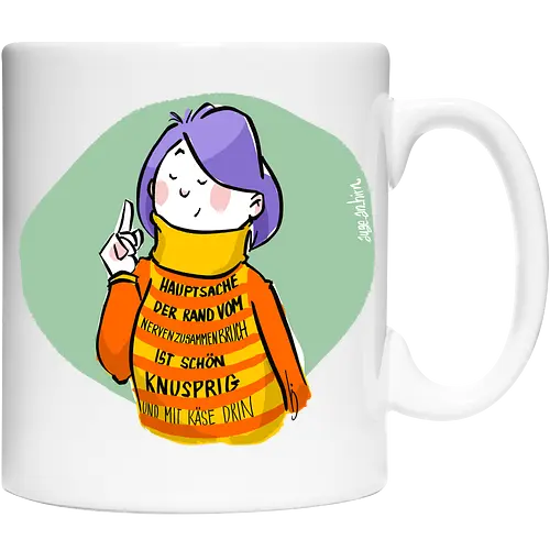 Hauptsache der Rand vom Nervenzusammenbruch...