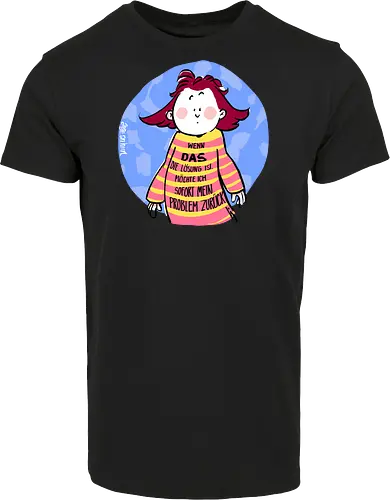 Wenn DAS die Lösung ist..