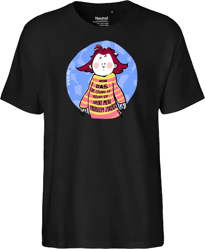 Wenn DAS die Lösung ist..