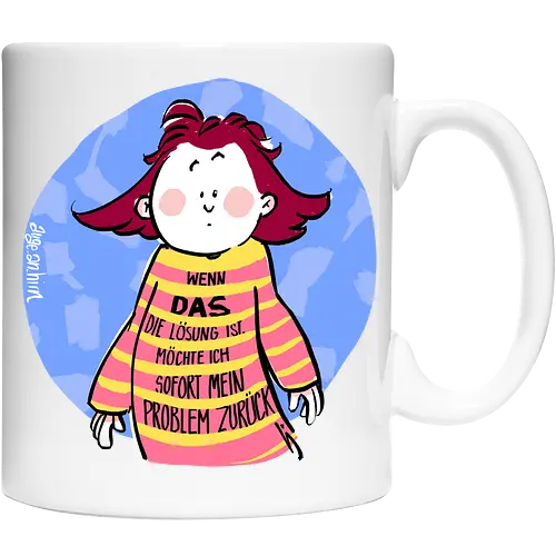 Wenn DAS die Lösung ist..