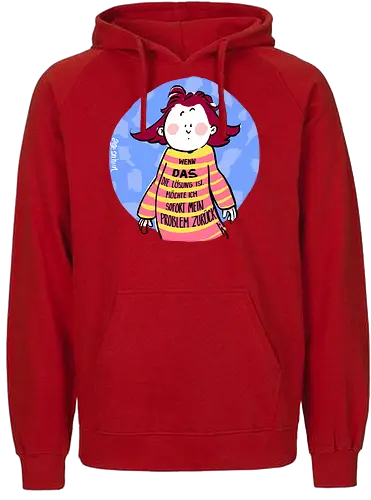 Wenn DAS die Lösung ist.. - Ringelpullisprüche, Ringeldinger, streifenweise, Spruch, Weisheit, Motivation, Ringelpulli, SprücheShirt, Cartoon Illustration, Statement, Handgezeichnet, Humor, Selbstironie, Streifenpulli, Spruchshirt, deutsch - Fairtrade Hoodie