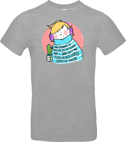 Man verbringt ja doch viel Zeit im eigenen Kopf..