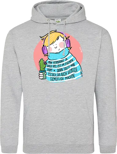 Man verbringt ja doch viel Zeit im eigenen Kopf..