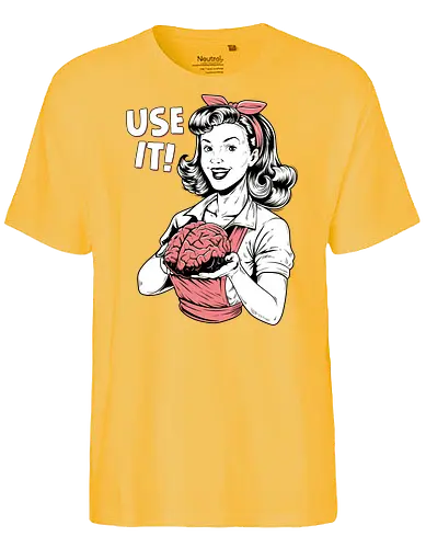 Use Your Brain - use your brain, 1905s, brain, brains, funny sayings, humor, intelligence, logic, mind, retro, sarcasm, sarcastic, smart, think, vintage - Fairtrade T-Shirt