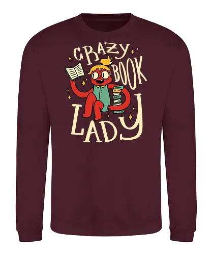 verrückte Bücherfrau - book lady, leseratte, bücherwurm, lesen, bibliothek, buch liebe, nerd girl, literatur, lesen macht glücklich, geschenkidee, autor, roman, vintage, lustig, t shirt design - Sweatshirt