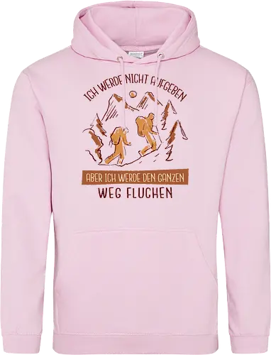 Ich werde nicht aufgeben – Lustiges Wandern Spruch Hiking Design