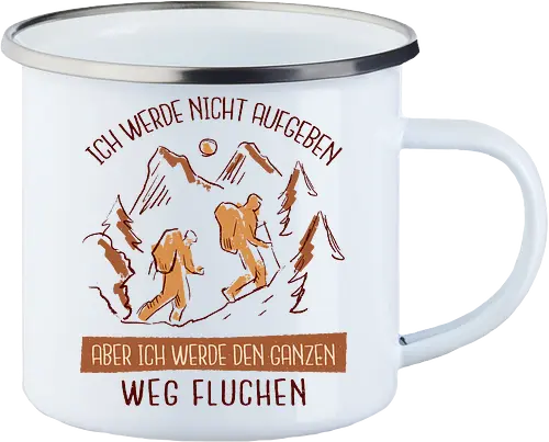 Ich werde nicht aufgeben – Lustiges Wandern Spruch Hiking Design
