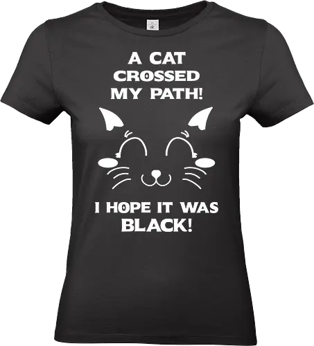 Eine schwarze Katze hat meinen Weg gekreuzt – ich liebe schwarze Katzen - schwarze katze, black cat, superstition, aberglaube, lustig, humor, sarkasmus, ironisch, katzenhumor, tierliebe, halloween, alternative stil, dark humor, katzenliebe, goth, gothic, popkultur, witziges motiv, funny design, geschenkidee, trendig, subkultur, cartoon katze, comic stil, meme stil, witch, wizard, black magic, kawaii, wiccan - Standard T-Shirt (Women)