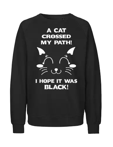 Eine schwarze Katze hat meinen Weg gekreuzt – ich liebe schwarze Katzen - schwarze katze, black cat, superstition, aberglaube, lustig, humor, sarkasmus, ironisch, katzenhumor, tierliebe, halloween, alternative stil, dark humor, katzenliebe, goth, gothic, popkultur, witziges motiv, funny design, geschenkidee, trendig, subkultur, cartoon katze, comic stil, meme stil, witch, wizard, black magic, kawaii, wiccan - Fairtrade Sweatshirt