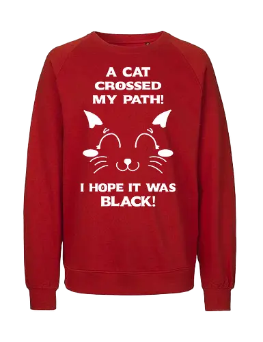 Eine schwarze Katze hat meinen Weg gekreuzt – ich liebe schwarze Katzen - schwarze katze, black cat, superstition, aberglaube, lustig, humor, sarkasmus, ironisch, katzenhumor, tierliebe, halloween, alternative stil, dark humor, katzenliebe, goth, gothic, popkultur, witziges motiv, funny design, geschenkidee, trendig, subkultur, cartoon katze, comic stil, meme stil, witch, wizard, black magic, kawaii, wiccan - Fairtrade Sweatshirt