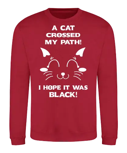 Eine schwarze Katze hat meinen Weg gekreuzt – ich liebe schwarze Katzen - schwarze katze, black cat, superstition, aberglaube, lustig, humor, sarkasmus, ironisch, katzenhumor, tierliebe, halloween, alternative stil, dark humor, katzenliebe, goth, gothic, popkultur, witziges motiv, funny design, geschenkidee, trendig, subkultur, cartoon katze, comic stil, meme stil, witch, wizard, black magic, kawaii, wiccan - Sweatshirt
