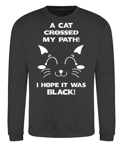 Eine schwarze Katze hat meinen Weg gekreuzt – ich liebe schwarze Katzen - schwarze katze, black cat, superstition, aberglaube, lustig, humor, sarkasmus, ironisch, katzenhumor, tierliebe, halloween, alternative stil, dark humor, katzenliebe, goth, gothic, popkultur, witziges motiv, funny design, geschenkidee, trendig, subkultur, cartoon katze, comic stil, meme stil, witch, wizard, black magic, kawaii, wiccan - Sweatshirt