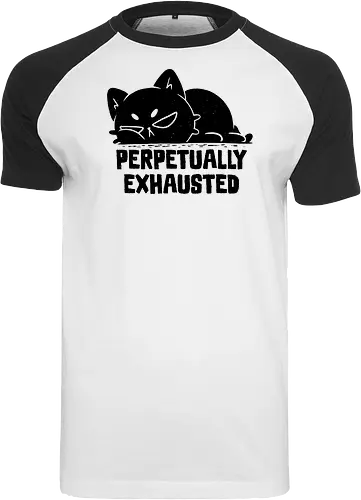 Perpetually Exhausted