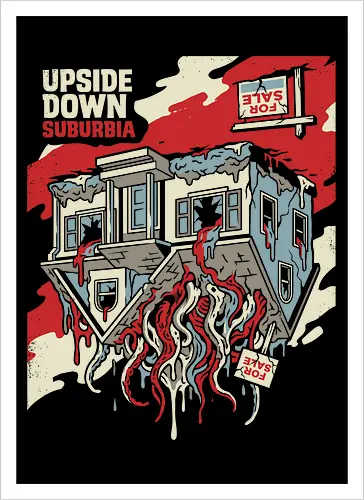 Upside Down Suburbia