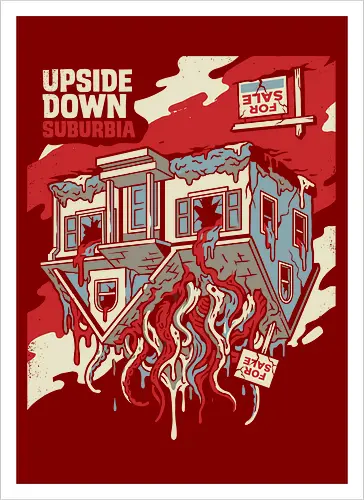 Upside Down Suburbia