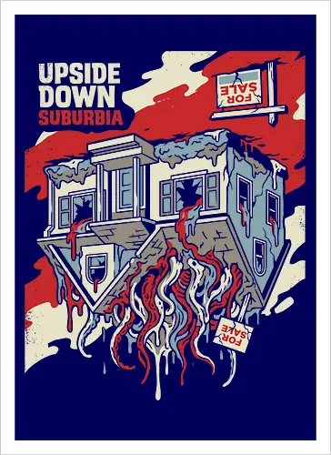 Upside Down Suburbia