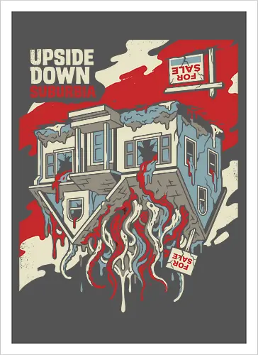 Upside Down Suburbia