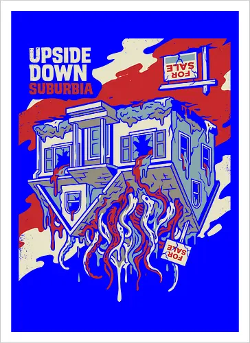 Upside Down Suburbia