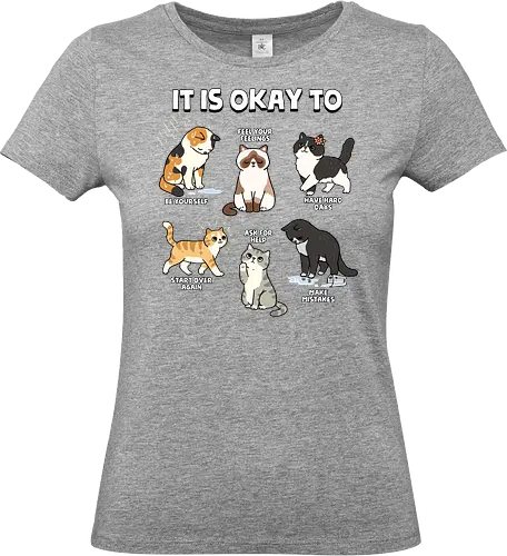 It Is Okay To - cat, always be yourself, ask for help, be yourself, cats, emotions, feel your feelings, feelings, inspirational, make mistakes, mental health, mental illness, motivational, motivational words, quotes - Standard T-Shirt (Women)