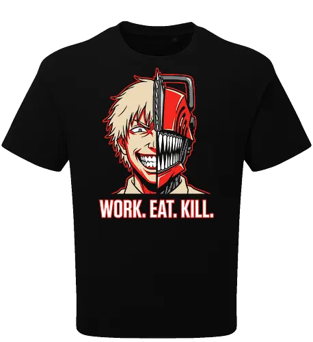 Work. Eat. Kill
