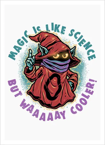 Magic Is Like Science