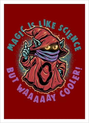 Magic Is Like Science