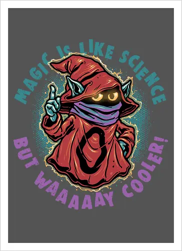 Magic Is Like Science