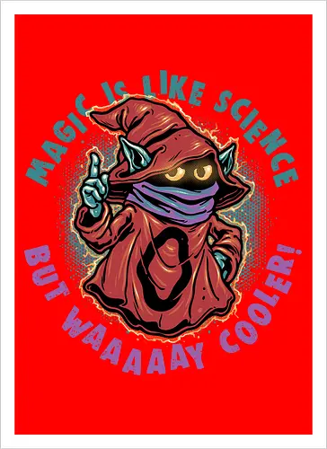 Magic Is Like Science