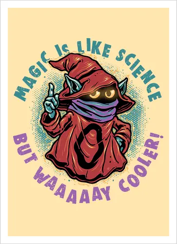 Magic Is Like Science