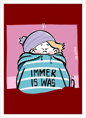 Immer is was!