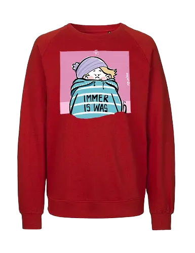 Immer is was! - Ringelpullisprüche, Ringeldinger, streifenweise, Spruch, Weisheit, Motivation, Ringelpulli, SprücheShirt, Cartoon Illustration, Statement, Handgezeichnet, Humor, Selbstironie, Streifenpulli, Spruchshirt, deutsch - Fairtrade Sweatshirt