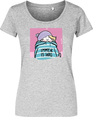 Immer is was! - Ringelpullisprüche, Ringeldinger, streifenweise, Spruch, Weisheit, Motivation, Ringelpulli, SprücheShirt, Cartoon Illustration, Statement, Handgezeichnet, Humor, Selbstironie, Streifenpulli, Spruchshirt, deutsch - Women T-Shirt