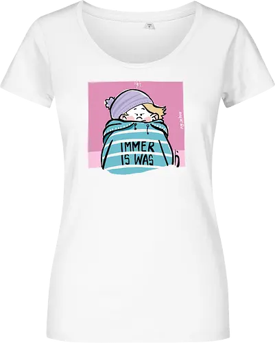 Immer is was! - Ringelpullisprüche, Ringeldinger, streifenweise, Spruch, Weisheit, Motivation, Ringelpulli, SprücheShirt, Cartoon Illustration, Statement, Handgezeichnet, Humor, Selbstironie, Streifenpulli, Spruchshirt, deutsch - Women T-Shirt