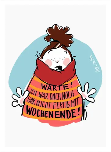 Warte! - Ringelpullisprüche, Ringeldinger, streifenweise, Spruch, Weisheit, Motivation, Ringelpulli, SprücheShirt, Cartoon Illustration, Statement, Handgezeichnet, Humor, Selbstironie, Streifenpulli, Spruchshirt, deutsch - Artprint
