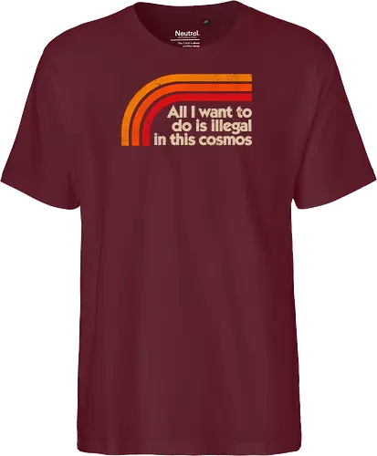 All I Want To Do Is Illegal In This Cosmos