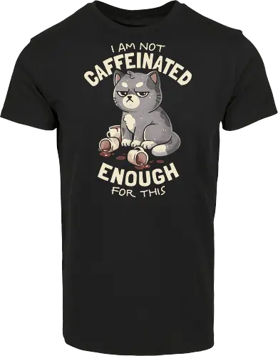 Not Caffeinated Enough