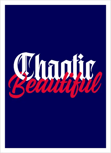 Chaotic Beautiful
