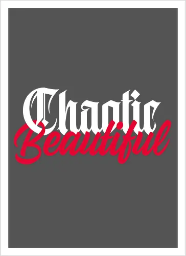 Chaotic Beautiful