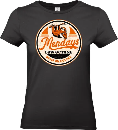 Mondays Low Octane - caffeine addict, coffee, mood, badge, burnout, caffeine, cup of coffee, funny, i love coffee, low energy, monday, nostalgia, retro, sloth, vintage - Standard T-Shirt (Women)