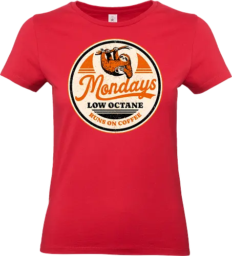 Mondays Low Octane - caffeine addict, coffee, mood, badge, burnout, caffeine, cup of coffee, funny, i love coffee, low energy, monday, nostalgia, retro, sloth, vintage - Standard T-Shirt (Women)