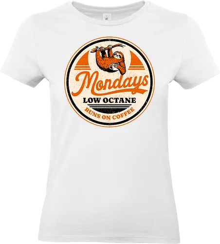 Mondays Low Octane - caffeine addict, coffee, mood, badge, burnout, caffeine, cup of coffee, funny, i love coffee, low energy, monday, nostalgia, retro, sloth, vintage - Standard T-Shirt (Women)