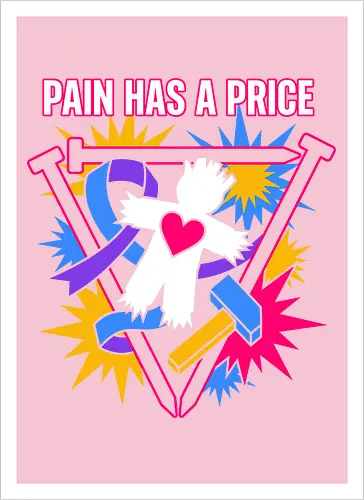 Pain Has A Price