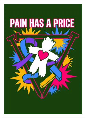 Pain Has A Price